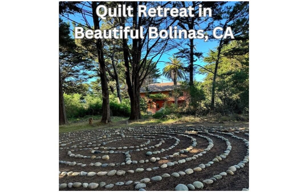 November Quilt Retreat in Northern California!